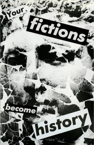 Untitled (Your fictions become history), 1983